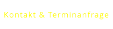 Kontakt & Terminanfrage